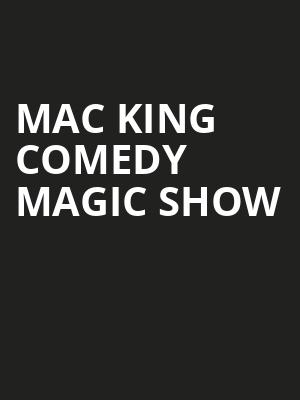 Mac King Comedy Magic Show Poster
