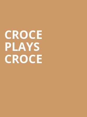 Croce Plays Croce, Westgate Las Vegas Casino and Resort, Las Vegas