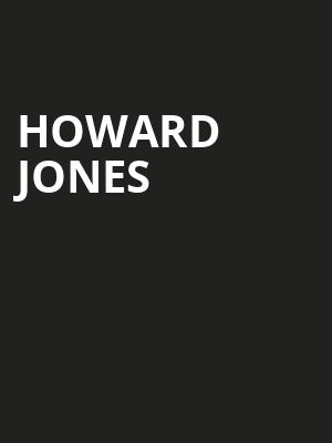 Howard Jones, The Theater At Virgin Hotels, Las Vegas