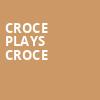 Croce Plays Croce, Westgate Las Vegas Casino and Resort, Las Vegas