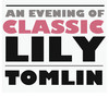 Lily Tomlin at Smith Center, The Lily Tomlin at Smith Center, The