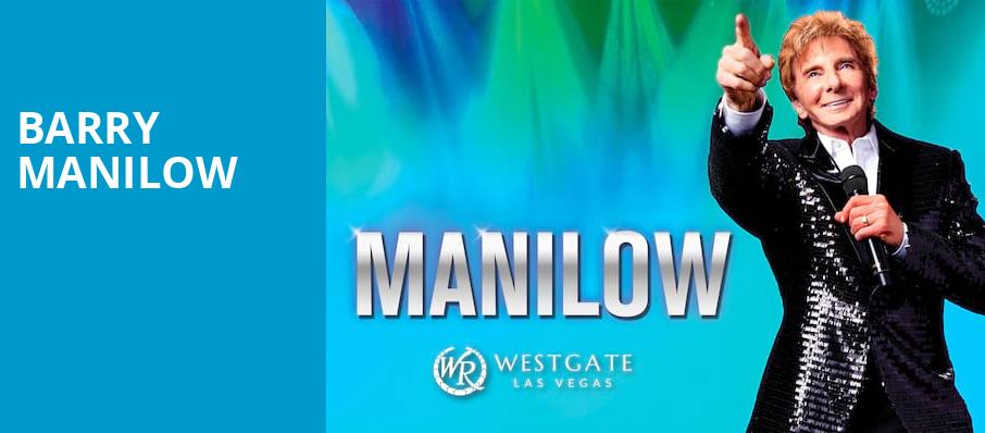 Barry Manilow, Westgate Las Vegas Casino and Resort, Las Vegas