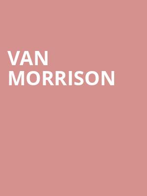 Van Morrison, Zappos Theater at Planet Hollywood, Las Vegas