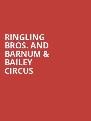 Ringling Bros And Barnum Bailey Circus, Thomas Mack Center, Las Vegas