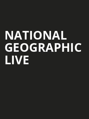 National Geographic Live, Smith Center, Las Vegas