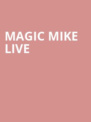 Magic Mike Live Poster