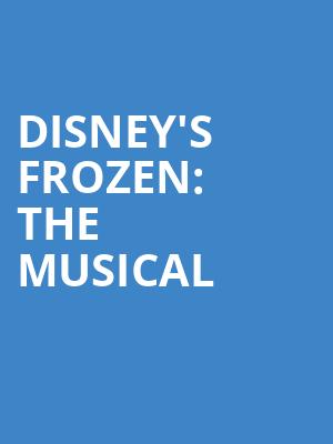 Disneys Frozen The Musical, Smith Center, Las Vegas
