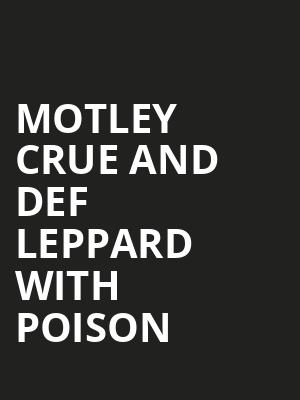 Motley Crue and Def Leppard with Poison, Allegiant Stadium, Las Vegas