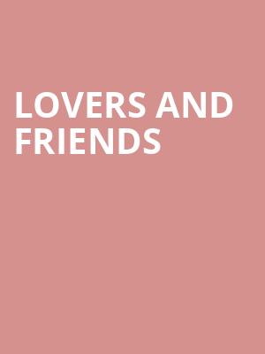Lovers and Friends Poster