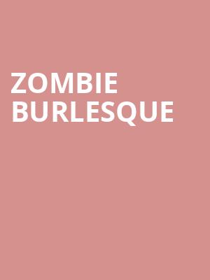 Zombie Burlesque Poster