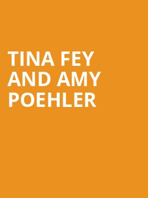 Tina Fey and Amy Poehler, Resorts World Theatre, Las Vegas