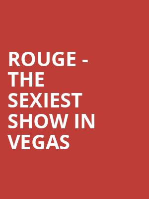 Rouge - The Sexiest Show in Vegas Poster