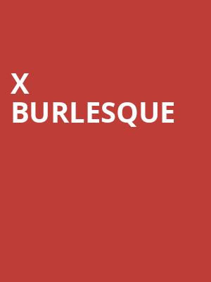X Burlesque Poster