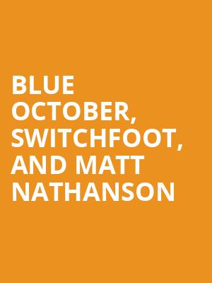 Blue October Switchfoot and Matt Nathanson, The Theater At Virgin Hotels, Las Vegas