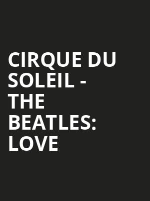 Cirque du Soleil The Beatles Love, Love Theater, Las Vegas