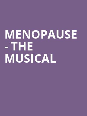 Menopause The Musical, Harrahs Cabaret, Las Vegas