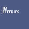 Jim Jefferies, Mirage Theatre and The Mirage, Las Vegas