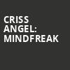 Criss Angel Mindfreak, Planet Hollywood Resort Casino, Las Vegas