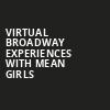 Virtual Broadway Experiences with MEAN GIRLS, Virtual Experiences for Las Vegas, Las Vegas