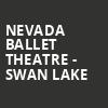 Nevada Ballet Theatre Swan Lake, Smith Center, Las Vegas