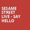 Sesame Street Live Say Hello, Orleans Arena, Las Vegas