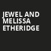 Jewel and Melissa Etheridge, Palms Casino Resort, Las Vegas
